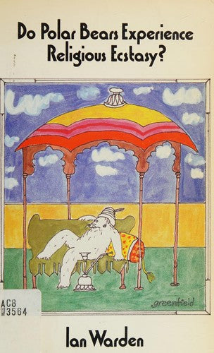 Cover of Do Polar Bears Experience Religious Ecstasy