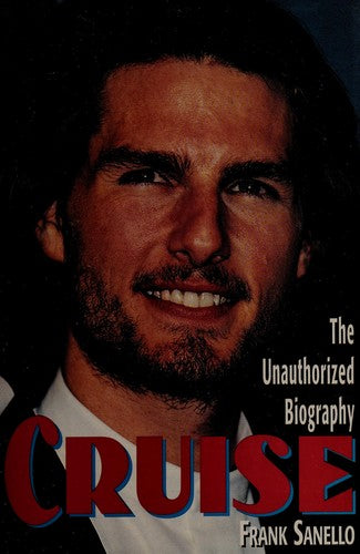 Cover of Cruise: The Unauthorized Biography