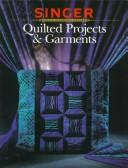 Cover of Quilt Projects & Garments (Singer Sewing Reference Library)