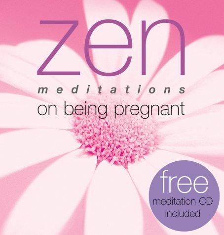 Cover of Zen Meditations on Being Pregnant