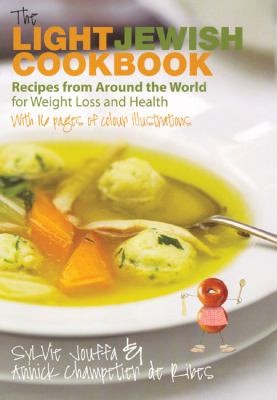 Cover of The Light Jewish Cookbook: Recipes from Around the World for Weight Loss and Health