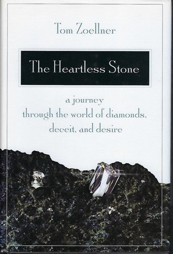 Cover of The Heartless Stone: A Journey Through the World of Diamonds, Deceit, and Desire