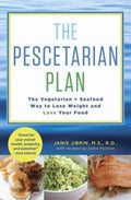 Cover of The Pescetarian Plan: The Vegetarian + Seafood Way to Lose Weight and Love Your Food: A Cookbook