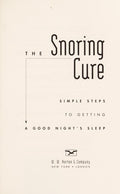 Cover of The Snoring Cure: Simple Steps to Getting a Good Night's Sleep