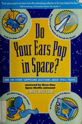 Cover of Do Your Ears Pop in Space? and 500 Other Surprising Questions about Space Travel