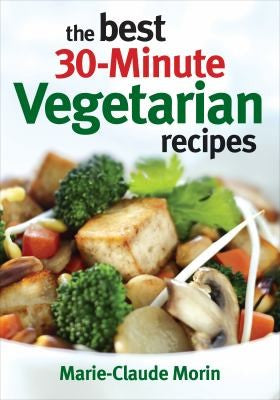 Cover of The Best 30-Minute Vegetarian Recipes
