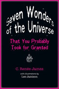 Cover of Seven Wonders of the Universe That You Probably Took for Granted