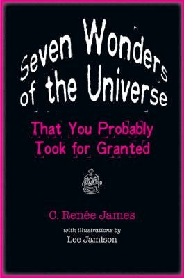 Cover of Seven Wonders of the Universe That You Probably Took for Granted