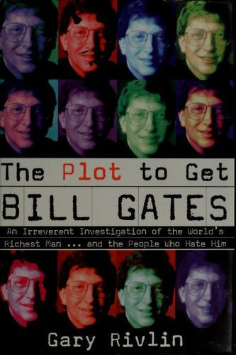 Cover of The Plot to Get Bill Gates