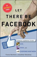 Cover of Let There Be Facebook: Status Updates from God, Gaga, and Everyone In Between