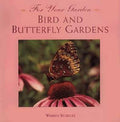 Cover of Bird and Butterfly Gardens (For Your Garden)