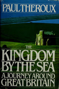Cover of The Kingdom by the Sea: A Journey Around Great Britain