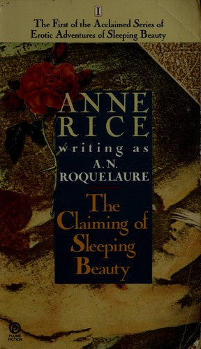 Cover of The Claiming of Sleeping Beauty :The First of the Acclaimed Series of Erotic Adventures of Sleeping Beauty