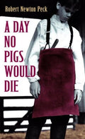 Cover of A Day No Pigs Would Die