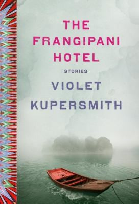 Cover of The Frangipani Hotel: Fiction