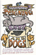 Cover of The Original Reigning Cats and Dogs: A Lighthearted Look at Pets and Their Owners