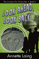 Cover of Look Ahead, Look Back (The Snipesville Chronicles, Book 3)