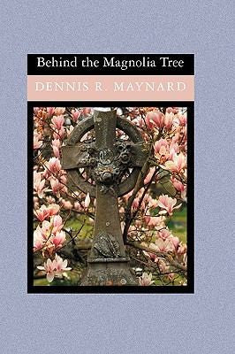 Cover of Behind the Magnolia Tree (Magnolia, Book 1)