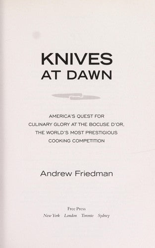 Cover of Knives at Dawn: America's Quest for Culinary Glory at the Bocuse d'Or, the World's Most Prestigious Cooking Competition