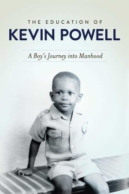 Cover of The Education of Kevin Powell: A Boy's Journey into Manhood