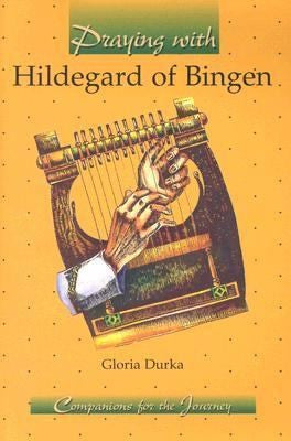 Cover of Praying With Hildegard of Bingen (Companions for the Journey Series)