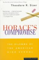 Cover of Horace's compromise: The dilemma of the American high school : the first report from a study of high schools, co-sponsored by the National Association ... National Association of Independent Schools