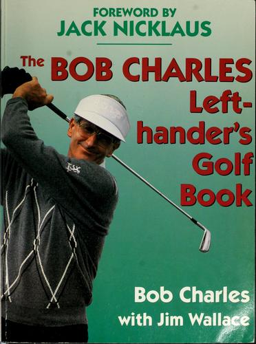 Cover of The Bob Charles Left-Hander's Golf Book