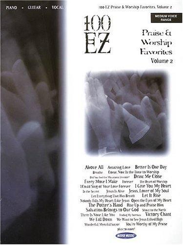 Cover of 100 EZ Praise and Worship Favorites, Vol. 2: Medium Voice Range