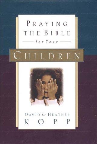 Cover of Praying the Bible for Your Children