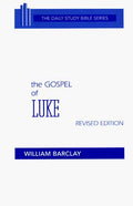 Cover of THE DAILY STUDY BIBLE SERIES: THE GOSPEL OF LUKE REVISED EDITION