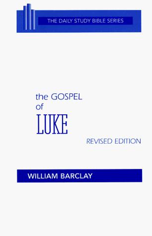 Cover of THE DAILY STUDY BIBLE SERIES: THE GOSPEL OF LUKE REVISED EDITION