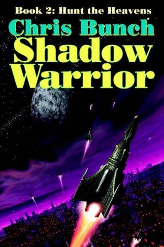 Cover of The Shadow Warrior, Book 2, Hunt the Heavens -A Positronic Book