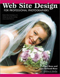 Cover of Web Site Design for Professional Photographers: Step-By-Step Techniques for Designing and Maintaining a Successful Web Site