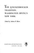 Cover of The Knickerbocker Tradition: Washington Irving's New York