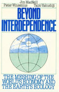 Cover of Beyond Interdependence: The Meshing of the World's Economy and the Earth's Ecology