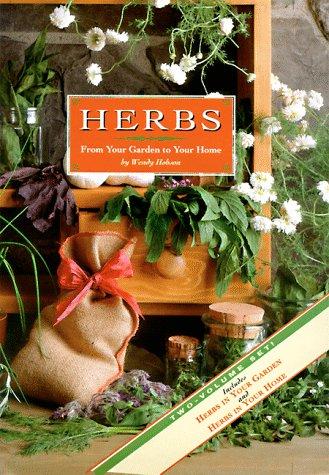 Cover of Herbs: From Your Garden To Your Home ( Two Volume Set: Herbs In Your Garden; Herbs In Your Home)