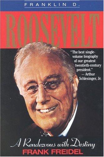 Cover of Franklin D. Roosevelt: A Rendezvous with Destiny