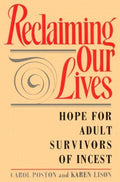 Cover of Reclaiming Our Lives: Hope for Adult Survivors of Incest