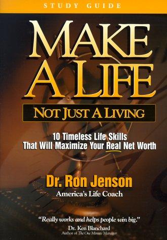Cover of Make a Life, Not Just a Living: 10 Timeless Life Skills to Maximize Your Real Net Worth