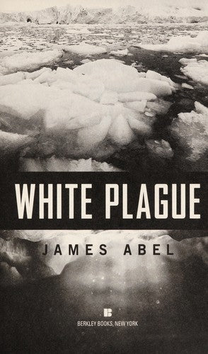 Cover of White Plague (A Joe Rush Novel)