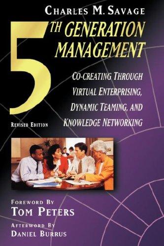 Cover of Fifth Generation Management: Co-Creating Through Virtual Enterprising, Dynamic Teaming, and Knowledge Networking