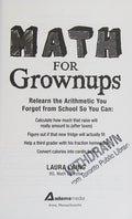 Cover of Math for Grownups: Re-Learn the Arithmetic You Forgot From School So You Can, Calculate how much that raise will really amount to (after taxes) Figure ... homework Convert calories into cardio time