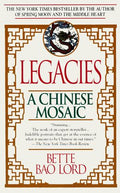 Cover of Legacies: A Chinese Mosaic
