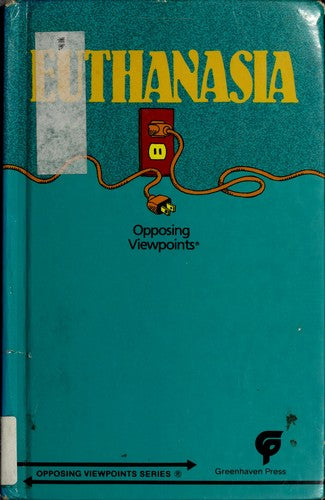 Cover of Euthanasia: Opposing Viewpoints (Opposing Viewpoints (Hardcover))