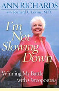 Cover of I'm Not Slowing Down: Winning My Battle with Osteoporosis