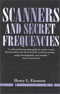Cover of Scanners & Secret Frequencies (Electronic Underground Series, Vol 3)