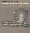 Cover of Frank Lloyd Wright: The Guggenheim Correspondence (Wright Studies)