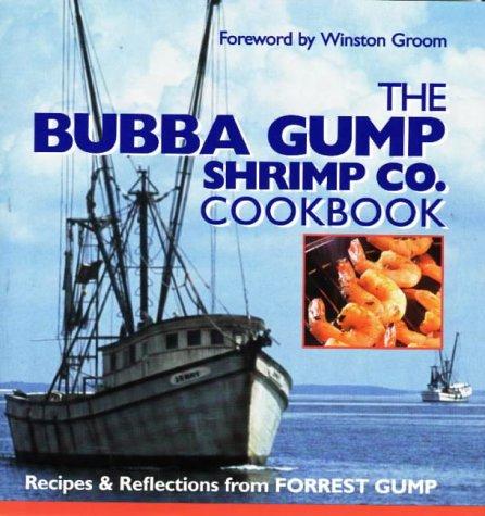 Cover of The Bubba Gump Shrimp Co. Cookbook: Recipes and Reflections from FORREST GUMP