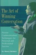 Cover of The Art of Winning Conversation: Proven Communication Techniques for Personal and Professional Success