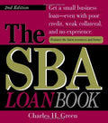 Cover of The SBA Loan Book: Get A Small Business Loan--even With Poor Credit, Weak Collateral, And No Experience